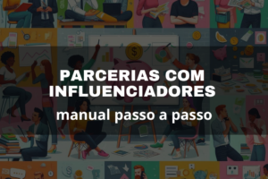 Parcerias com Influenciadores